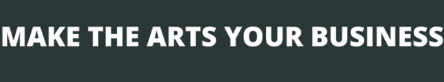 Make the Arts Your Business logo