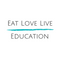Eat Love Live Education