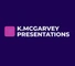 K.McGarvey Presentations