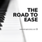 The Road to Ease 