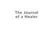 The Journal of a Healer