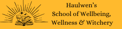 Haulwen's School of Wellbeing, Wellness & Witchery