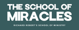 Richard Roberts School of Miracles