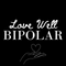 Love Well Bipolar