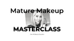 Mature Makeup Masterclass
