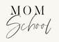 Mom School