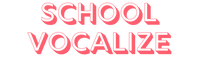 SCHOOL VOCALIZE