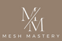 Mesh Mastery Online