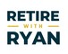 Retire With Ryan, LLC