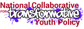 National Collaborative for Transformative Youth Policy