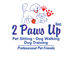 2 Paws Up Inc Dog Training Academy
