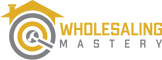 Wholesaling Mastery