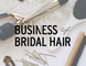 The Business of Bridal Hair