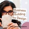 Business Building by Design