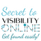 Secret to Visibility Online