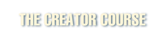 The Creator Course