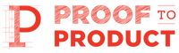 Proof to Product®