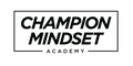 Champion Mindset Academy™