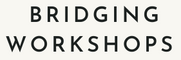 Bridging Workshops