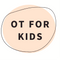 OT for KIDS