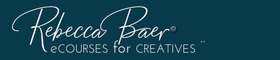 Rebecca Baer® | eCourses for Creatives