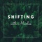 Shifting with Marlee