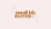 Small Biz Secrets 