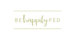 be happily fed