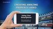 Creating Amazing Property Video (Using Your Smartphone)