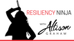 Resiliency Ninja with Allison Graham