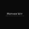 Mother Wit
