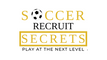 Soccer Recruit Secrets