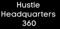 Hustle Headquarters 360 University