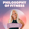 Philosophy of Fitness