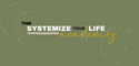 Systemize Your Life