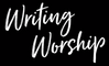 Writing Worship