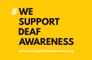 #WeSupportDeafAwareness