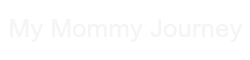 My Mommy Journey