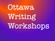 Ottawa Writing Workshops