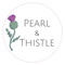 Pearl and Thistle