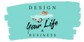 Design Your Life and Business