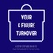 Your Six Figure Turnover