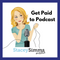 Get Paid to Podcast!