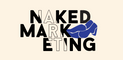 Naked Marketing School