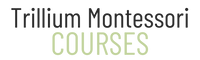 Trillium Montessori Courses