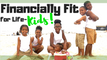 Financially Fit for Life -Kids!