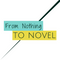 From Nothing To Novel