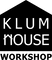 Klum House Workshop