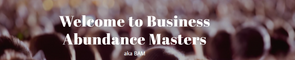 Business Abundance Masters 