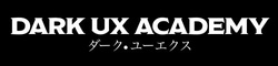 Dark UX Academy